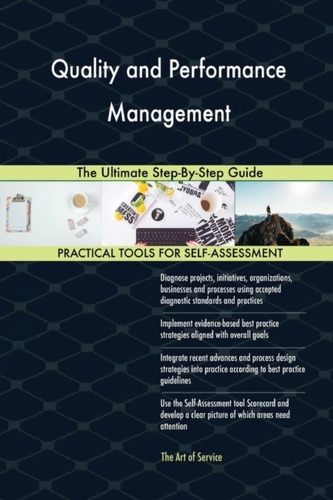 Quality and Performance Management The Ultimate Step-By-Step Guide