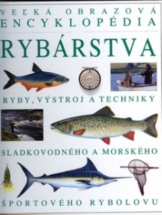 Veľká obrazová encyklopédia rybárstva (, 1999)
