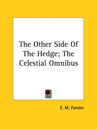 The Other Side Of The Hedge; The Celestial Omnibus