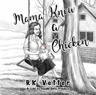 Mama Knew a Chicken Mama Knew a Chicken