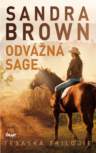 Odvážná Sage - Texaská trilogie