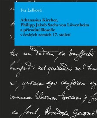Athanasius Kircher, Philipp Jakob Sachs von Löwenheim a přírodní filosofie v čes