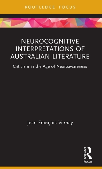Neurocognitive Interpretations of Australian Literature Neurocognitive Interpretations of Australian Literature