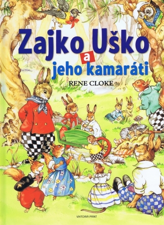 Zajko uško a jeho kamaráti Zajko uško a jeho kamaráti