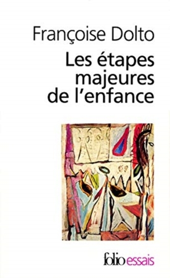 Les Etapes majeures de l'enfance
