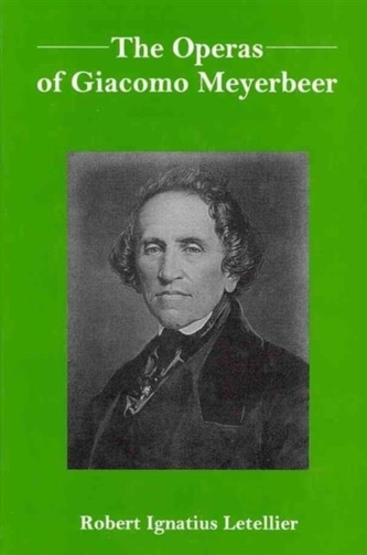 The Operas of Giacomo Meyerbeer