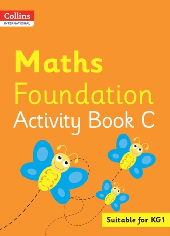 Collins International Maths Foundation Activity Book C Collins International Maths Foundation Activity Book C