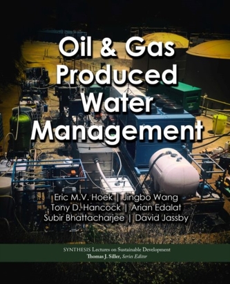 Oil & Gas Produced Water Management Oil & Gas Produced Water Management