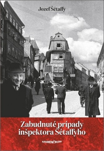 Zabudnuté prípady inšpektora Šétaffyho (Jozef Šétaffy, 2018)