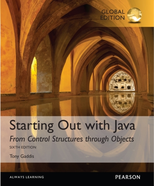 Starting Out with Java: From Control Structures through Objects, Global ...