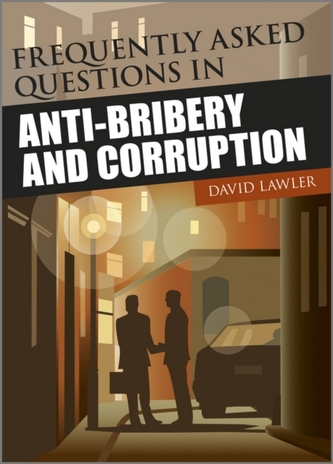 Frequently Asked Questions in Anti-Bribery and Corruption Frequently Asked Questions in Anti-Bribery and Corruption