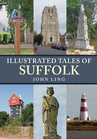 Illustrated Tales of Suffolk Illustrated Tales of Suffolk