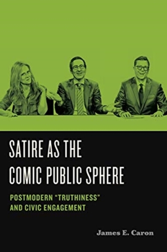 Satire as the Comic Public Sphere Satire as the Comic Public Sphere