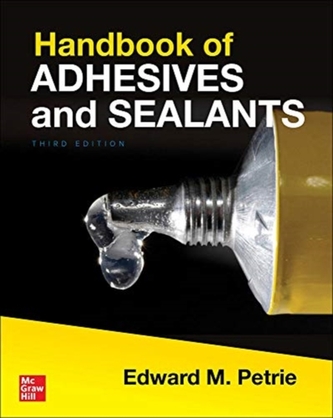 HANDBOOK OF ADHESIVES & SEALANTS THIRD E