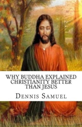 WHY BUDDHA EXPLAINED CHRISTIAN