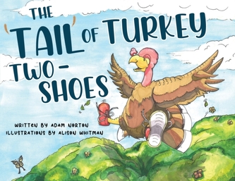 The Tail of Turkey Two Shoes The Tail of Turkey Two Shoes