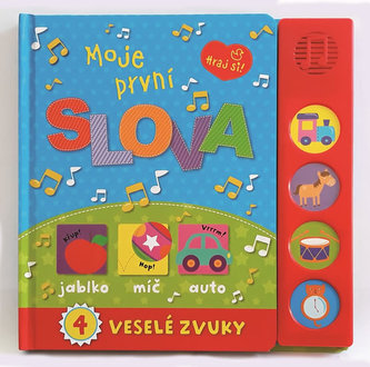 Moje první slova - Hraj si : 4 veselé zvuky