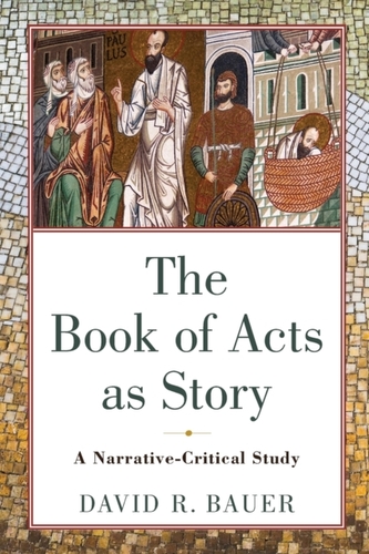 The Book of Acts as Story The Book of Acts as Story