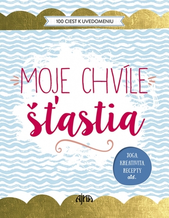 Moje chvíle šťastia