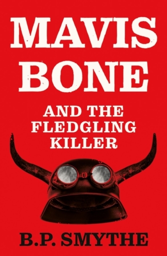 Mavis Bone and the Fledgling Killer Mavis Bone and the Fledgling Killer