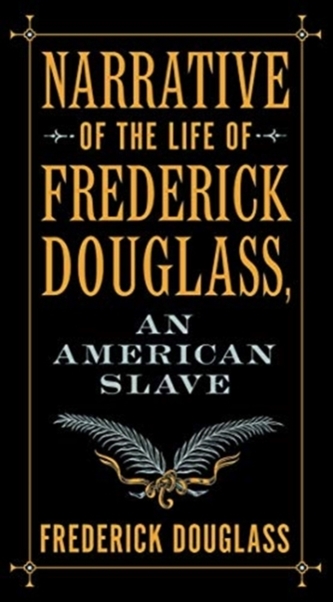 Narrative of the Life of Frederick Douglass, an American Slave Narrative of the Life of Frederick Douglass, an American Slave