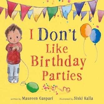 I Don't Like Birthday Parties! I Don't Like Birthday Parties!