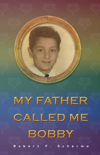 MY FATHER CALLED ME BOBBY