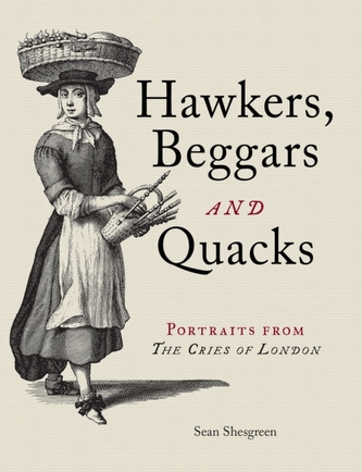 Hawkers, Beggars and Quacks Hawkers, Beggars and Quacks