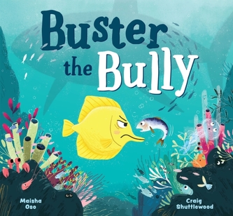 Buster the Bully Buster the Bully