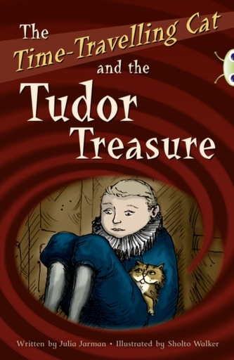 BC Red (KS2) B/5B The Time-Travelling Cat and the Tudor Treasure BC Red (KS2) B/5B The Time-Travelling Cat and the Tudor Treasure