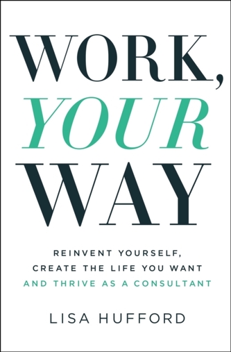 Work, Your Way Work, Your Way