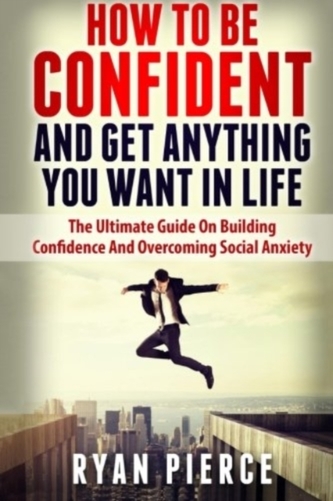 HOW TO BE CONFIDENT AND GET AN