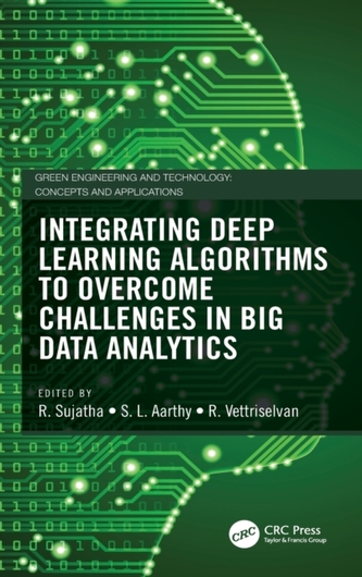 Integrating Deep Learning Algorithms to Overcome Challenges in Big Data Analytics