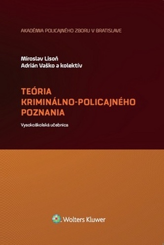 Teória kriminálno-policajného poznania : vysokoškolská učebnica (Michal Marko, 2018)