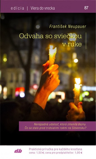 Odvaha so sviečkou v ruke