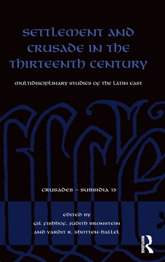 Settlement and Crusade in the Thirteenth Century