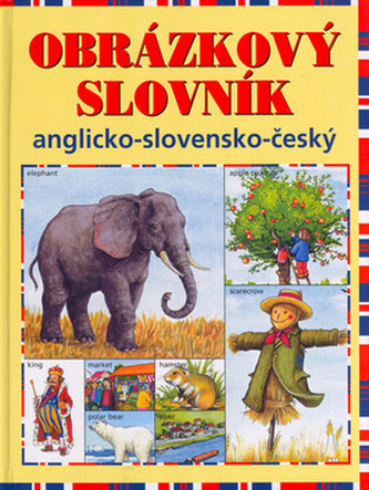 Obrázkový slovník : anglicko-slovensko-český (Antje Drescher, 2005)