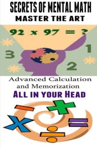 SECRETS OF MENTAL MATH MASTER THE ART