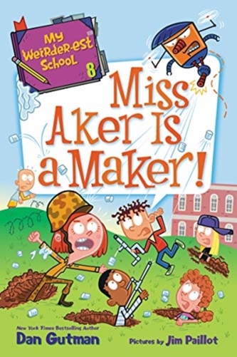 My Weirder-est School #8: Miss Aker Is a Maker! My Weirder-est School #8: Miss Aker Is a Maker!