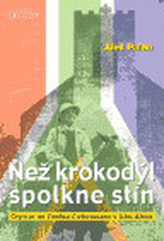 Než krokodýl spolkne stín