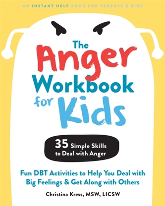 The Anger Workbook for Kids The Anger Workbook for Kids