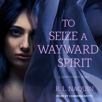 To Seize a Wayward Spirit
