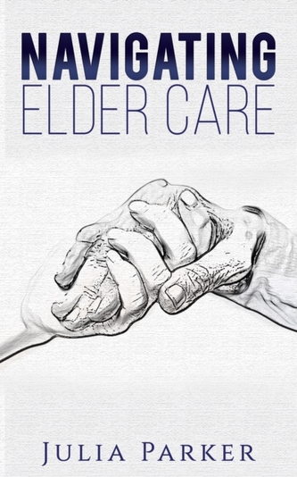 NAVIGATING ELDER CARE