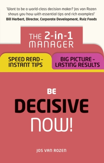 Be Decisive - Now!