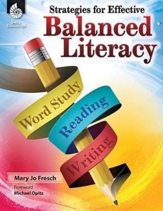 Strategies for Effective Balanced Literacy Strategies for Effective Balanced Literacy