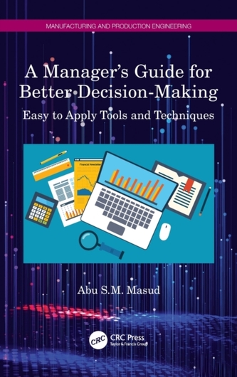 A Manager's Guide for Better Decision-Making A Manager's Guide for Better Decision-Making