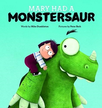 Mary Had a Monstersaur Mary Had a Monstersaur