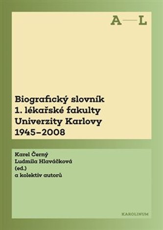 Biografický slovník 1. lékařské fakulty Univerzity Karlovy 1945-2008 - Kolář
