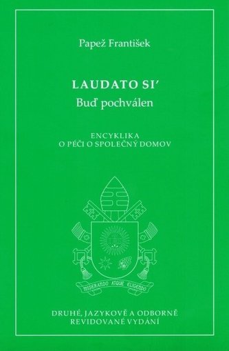 Laudato si' - Buď pochválen (2. vydání)