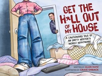Get the H*ll Out of My House